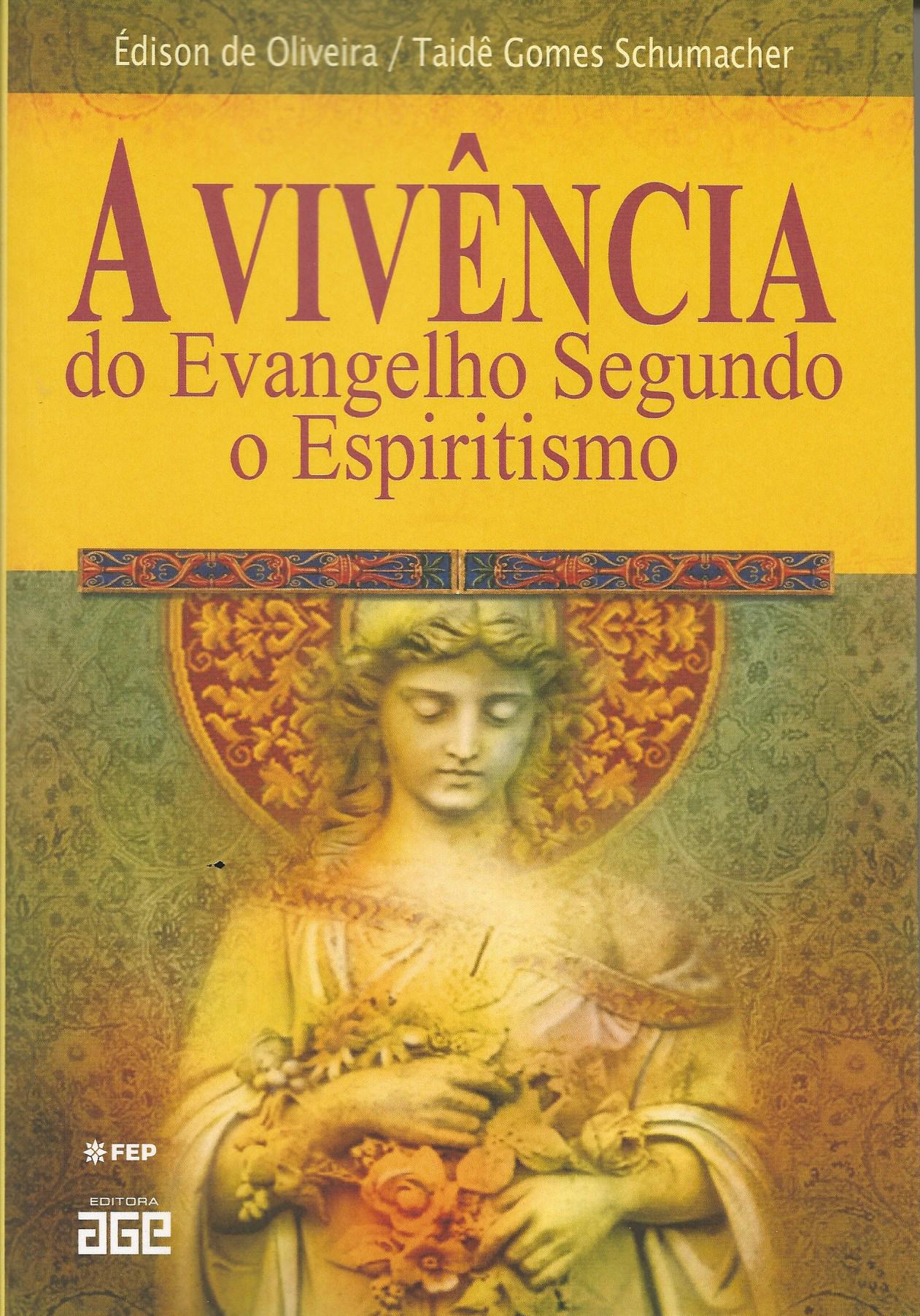 A Vivência do Evangelho Segundo o Espiritismo
